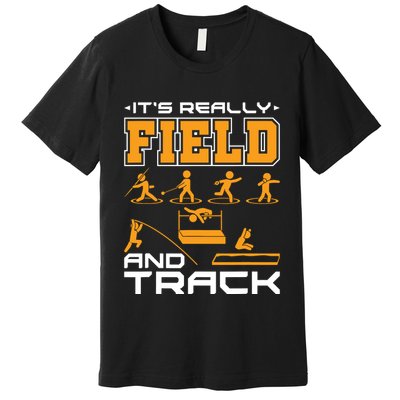 Its Really Field And Track Funny Quote Premium T-Shirt