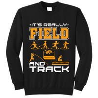 Its Really Field And Track Funny Quote Tall Sweatshirt