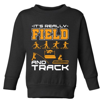 Its Really Field And Track Funny Quote Toddler Sweatshirt