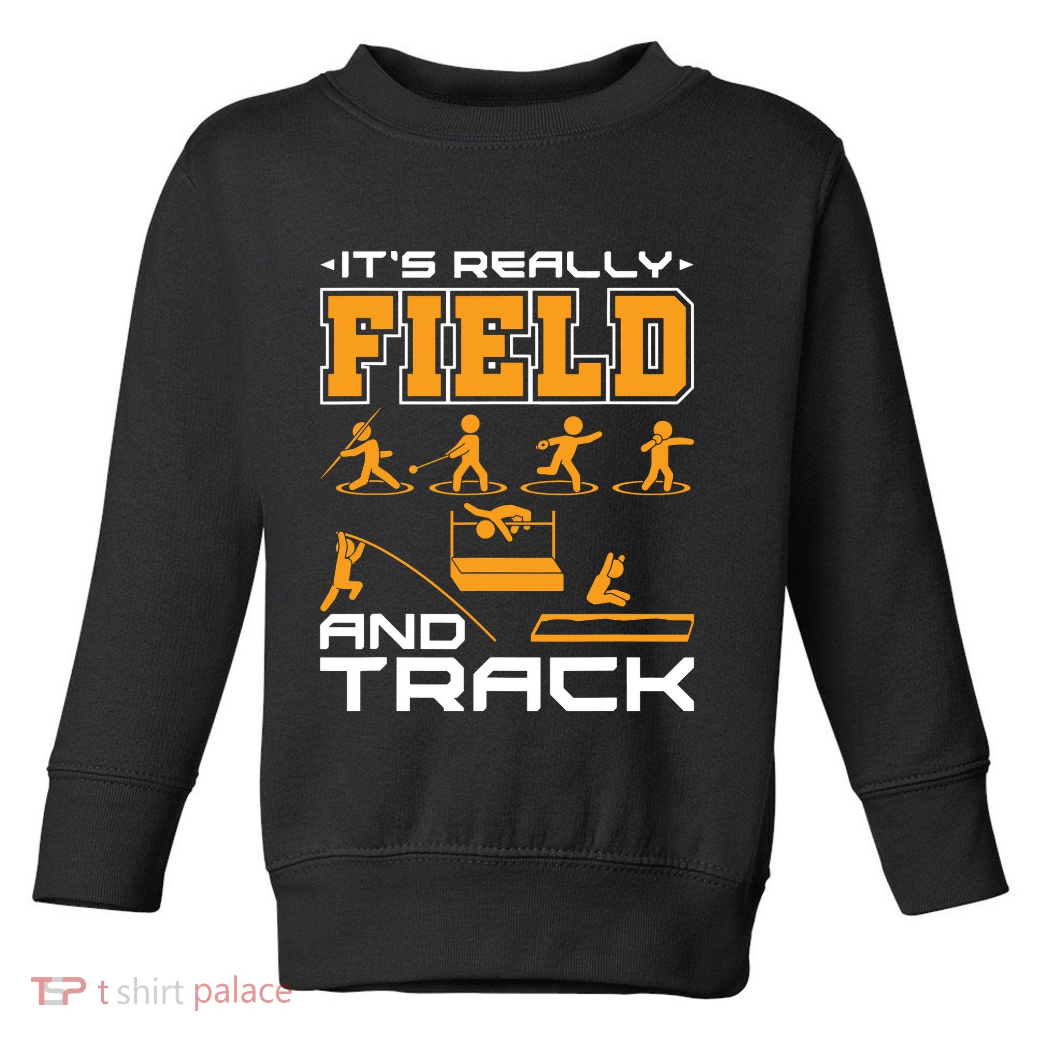 Its Really Field And Track Funny Quote Toddler Sweatshirt