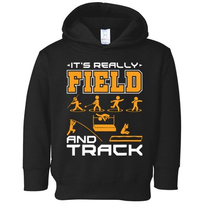 Its Really Field And Track Funny Quote Toddler Hoodie
