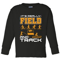 Its Really Field And Track Funny Quote Toddler Long Sleeve Shirt