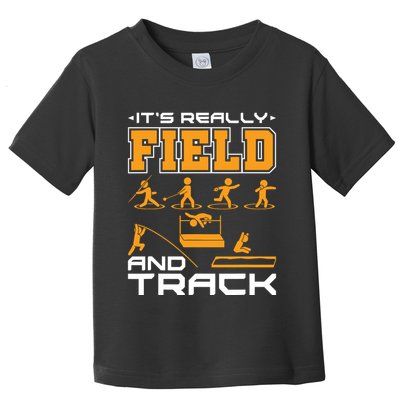 Its Really Field And Track Funny Quote Toddler T-Shirt