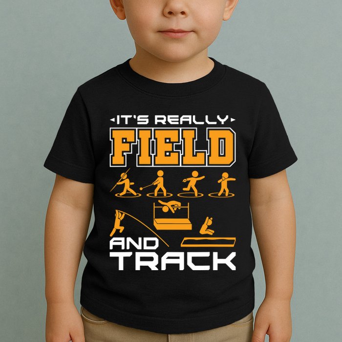 Its Really Field And Track Funny Quote Toddler T-Shirt