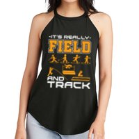 Its Really Field And Track Funny Quote Women's Perfect Tri Rocker Tank