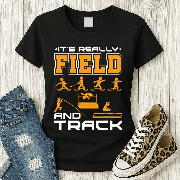 Its Really Field And Track Funny Quote Womens T-Shirt
