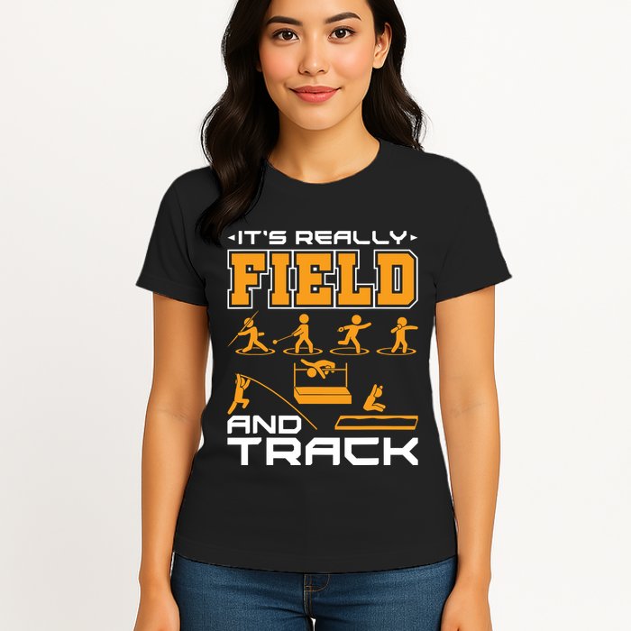 Its Really Field And Track Funny Quote Womens T-Shirt