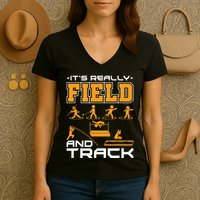 Its Really Field And Track Funny Quote Women's V-Neck T-Shirt