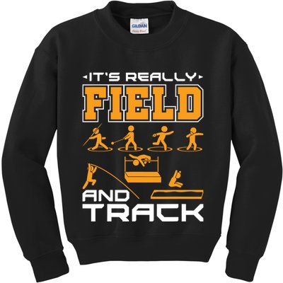 Its Really Field And Track Funny Quote Kids Sweatshirt