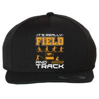 Its Really Field And Track Funny Quote Wool Snapback Cap