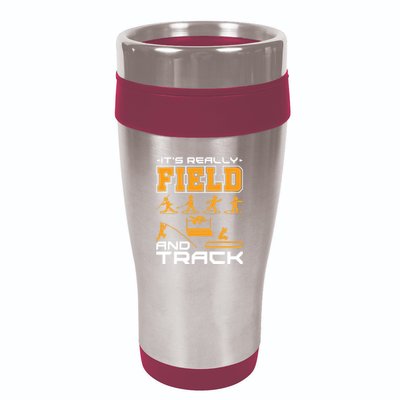 Its Really Field And Track Funny Quote 16oz Travel Tumbler