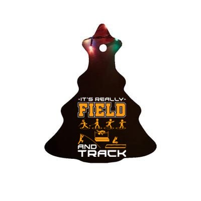 Its Really Field And Track Funny Quote Ceramic Tree Ornament