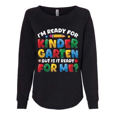 Im Ready For Kindergarten First Day Teachers Boy Girl Womens California Wash Sweatshirt