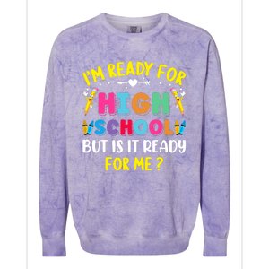 Im Ready For High School Back To School For School Colorblast Crewneck Sweatshirt