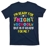 Im Ready For High School Back To School For School T-Shirt