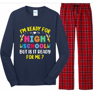 Im Ready For High School Back To School For School Long Sleeve Pajama Set