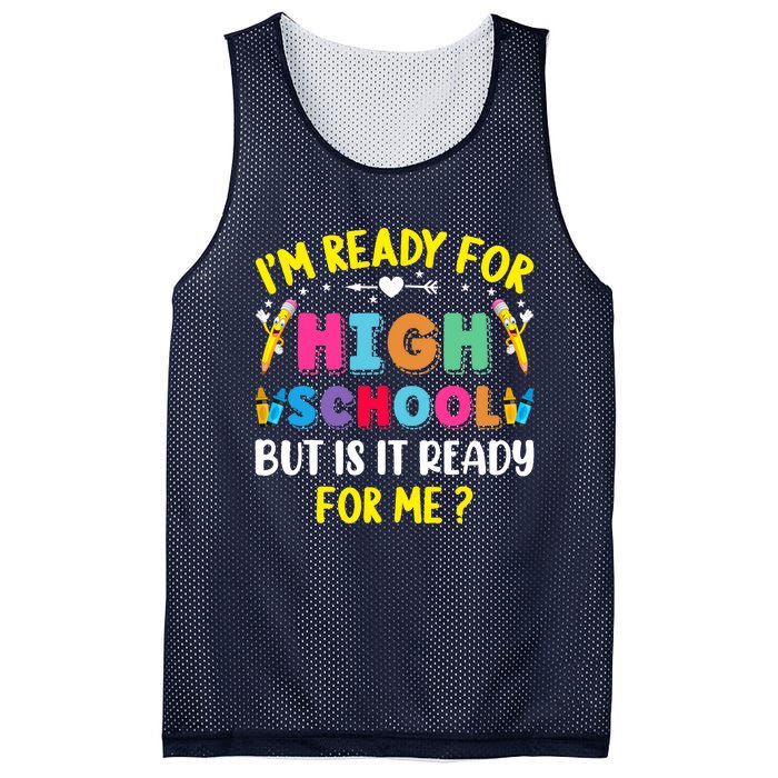 Im Ready For High School Back To School For School Mesh Reversible Basketball Jersey Tank