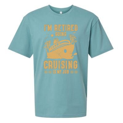 Im Retired Going Cruising Is My Job Sueded Cloud Jersey T-Shirt