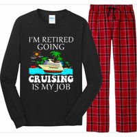 IM Retired Going Cruising Is My Job Long Sleeve Pajama Set