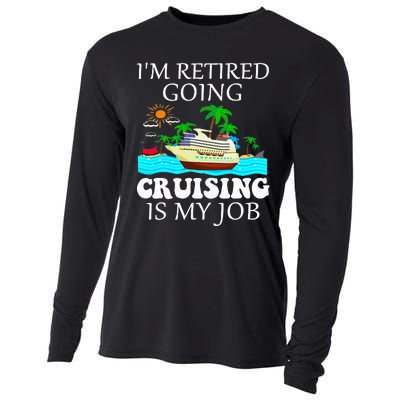 IM Retired Going Cruising Is My Job Cooling Performance Long Sleeve Crew