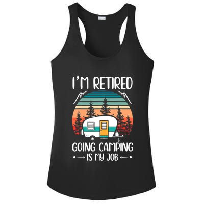 I'm Retired Going Camping Is My Job Funny Retirement Camper Ladies PosiCharge Competitor Racerback Tank