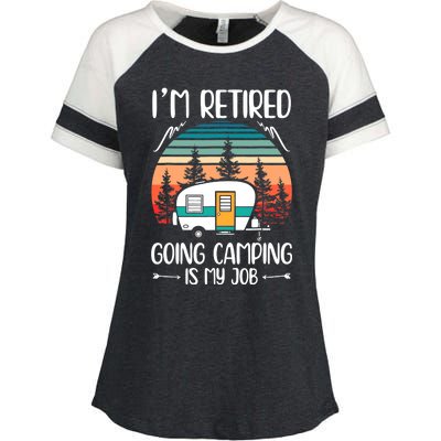 I'm Retired Going Camping Is My Job Funny Retirement Camper Enza Ladies Jersey Colorblock Tee