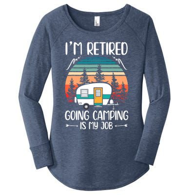 I'm Retired Going Camping Is My Job Funny Retirement Camper Women's Perfect Tri Tunic Long Sleeve Shirt