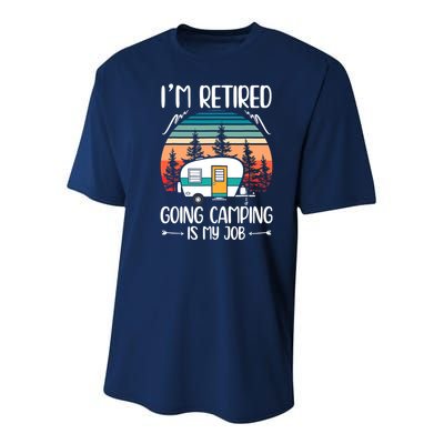 I'm Retired Going Camping Is My Job Funny Retirement Camper Youth Performance Sprint T-Shirt