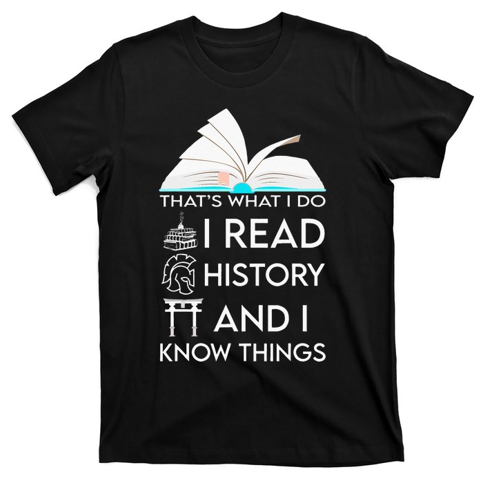 I Read History And Know Things Cute Book Lovers T-Shirt