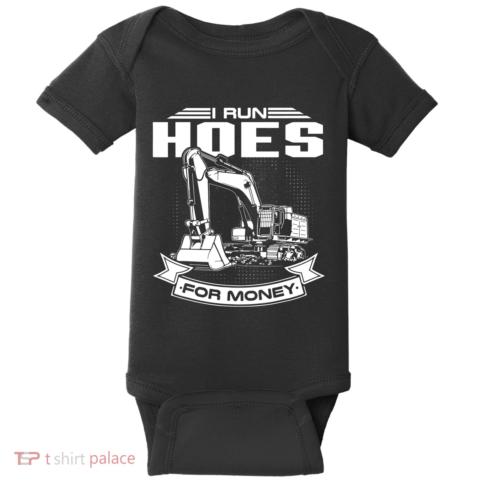 I Run Hoes For Moneys Construction Workers Funny Baby Bodysuit