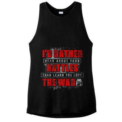 ID Rather Hear About Your Battles Than Learn You Lost War Ladies PosiCharge Tri-Blend Wicking Tank