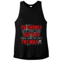 ID Rather Hear About Your Battles Than Learn You Lost War Ladies PosiCharge Tri-Blend Wicking Tank