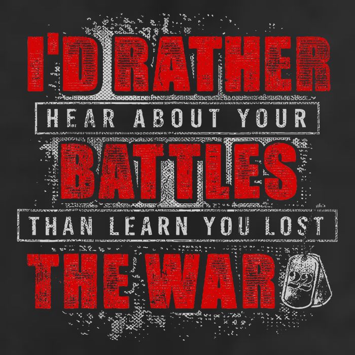 ID Rather Hear About Your Battles Than Learn You Lost War Cool Comfort Performance Bucket Hat