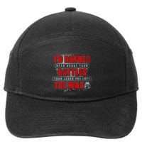 ID Rather Hear About Your Battles Than Learn You Lost War 7-Panel Snapback Hat