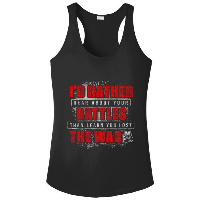 ID Rather Hear About Your Battles Than Learn You Lost War Ladies PosiCharge Competitor Racerback Tank