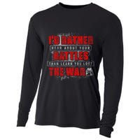 ID Rather Hear About Your Battles Than Learn You Lost War Cooling Performance Long Sleeve Crew