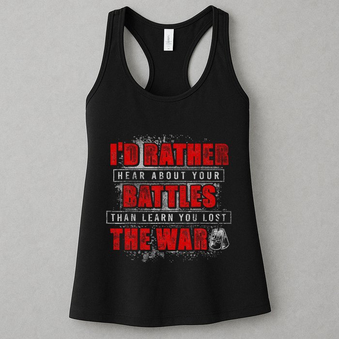 ID Rather Hear About Your Battles Than Learn You Lost War Womens Tank Top