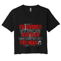 ID Rather Hear About Your Battles Than Learn You Lost War Crop Top