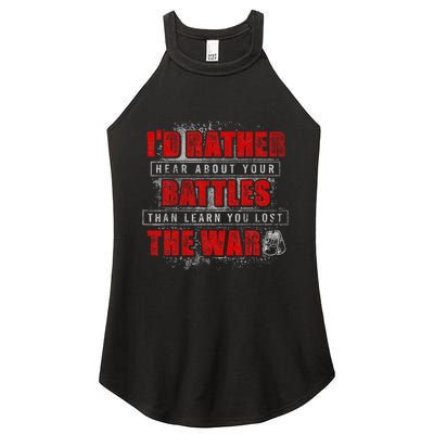 ID Rather Hear About Your Battles Than Learn You Lost War Women's Perfect Tri Rocker Tank