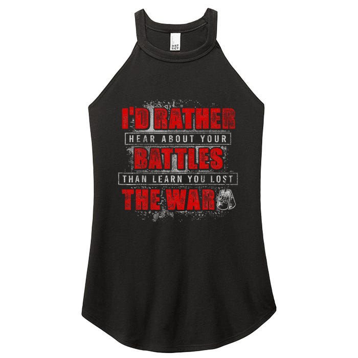 ID Rather Hear About Your Battles Than Learn You Lost War Women's Perfect Tri Rocker Tank