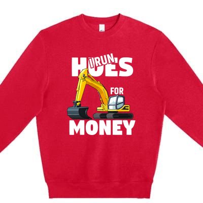 I Run Hoes For Money Funny Construction Worker Humor Premium Crewneck Sweatshirt