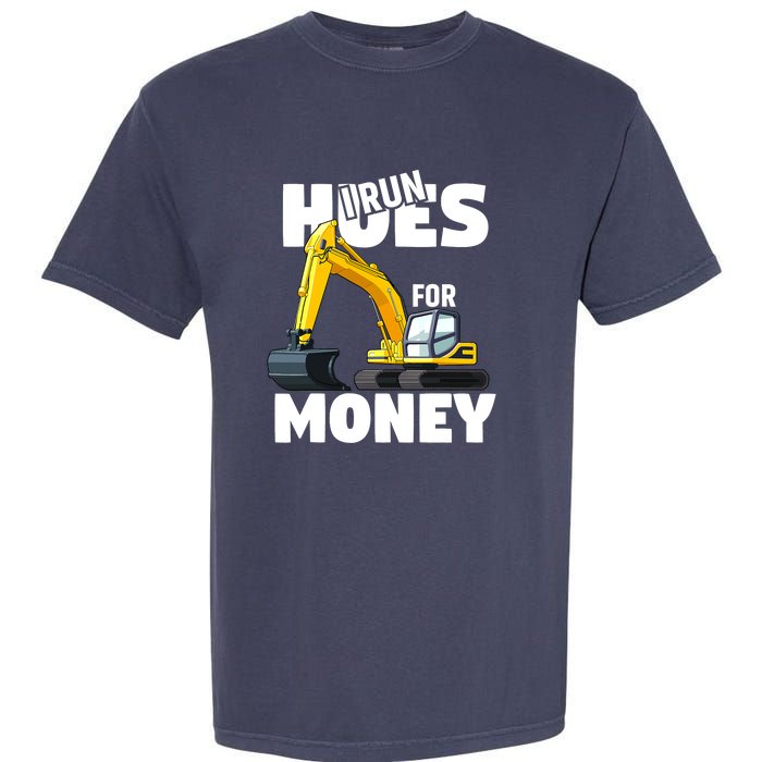 I Run Hoes For Money Funny Construction Worker Humor Garment-Dyed Heavyweight T-Shirt