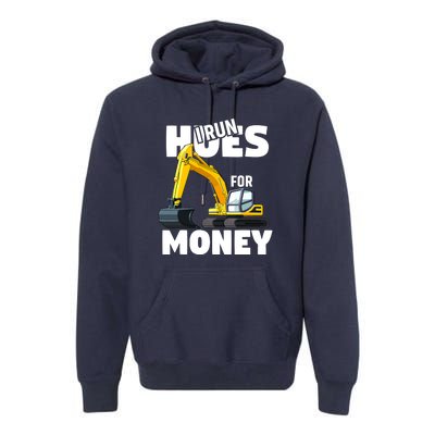 I Run Hoes For Money Funny Construction Worker Humor Premium Hoodie