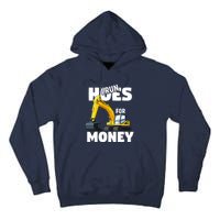 I Run Hoes For Money Funny Construction Worker Humor Tall Hoodie