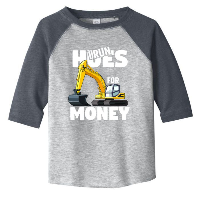 I Run Hoes For Money Funny Construction Worker Humor Toddler Fine Jersey T-Shirt