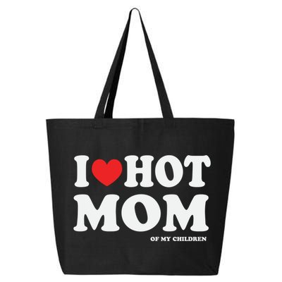 I Red Heart Love Hot Mom Of My Dad Husband Gift 25L Jumbo Tote