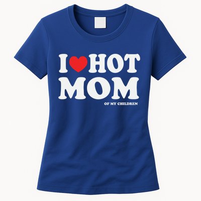 I Red Heart Love Hot Mom Of My Dad Husband Gift Womens T-Shirt