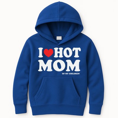I Red Heart Love Hot Mom Of My Dad Husband Gift Kids Hoodie