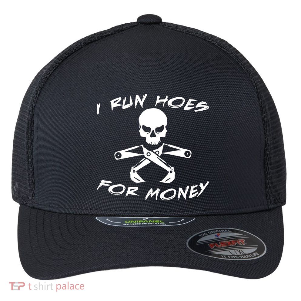 I Run Hoes For Money Flexfit Unipanel Trucker Cap