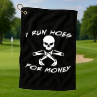 I Run Hoes For Money Golf Towel